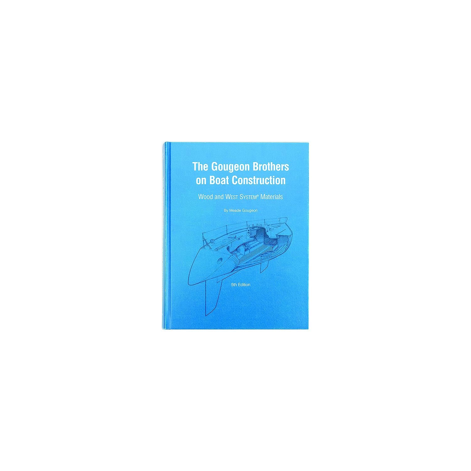 Gougeon Brothers On Boat Construction Book